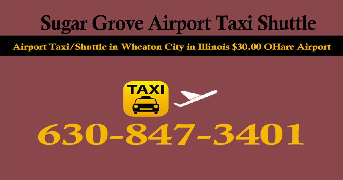 Taxi To/From From O’Hare to Sugar Grove IL Illinois