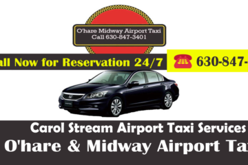 Carol Stream Taxi To O'Hare Airport  Starting $25.00